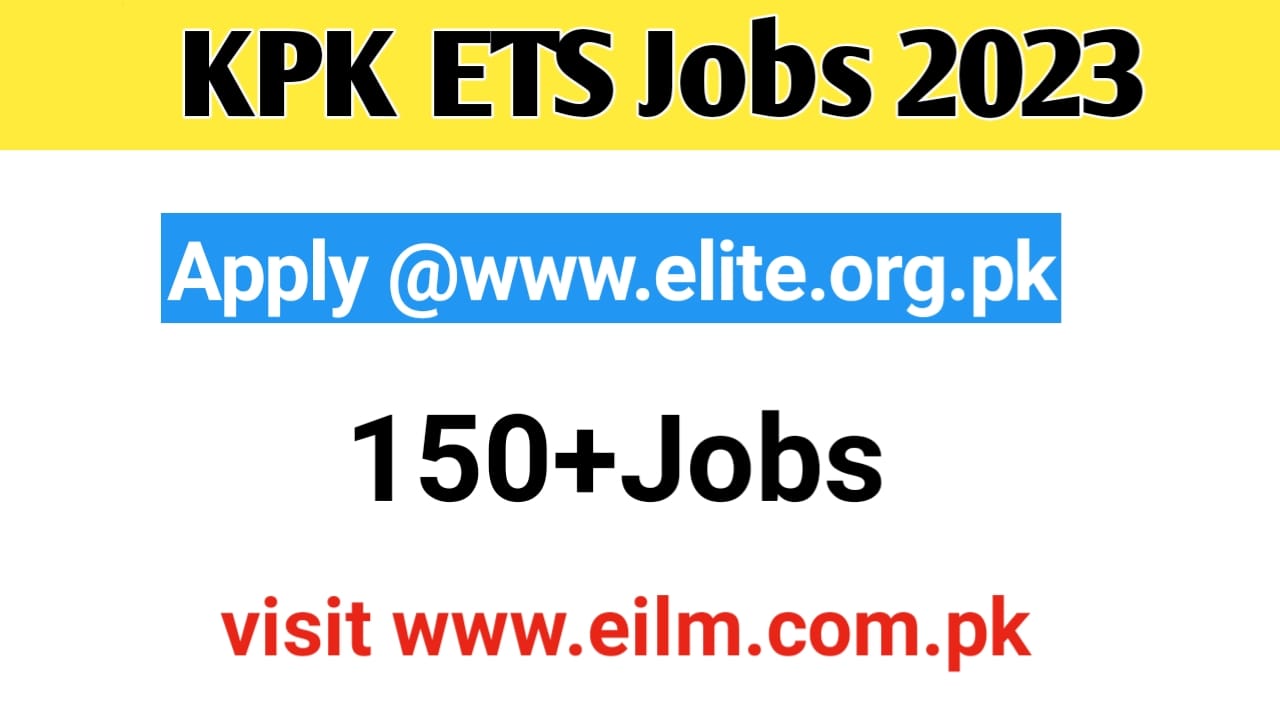 KPK ETS Jobs June 2023 - Apply via www.elite.org.pk
