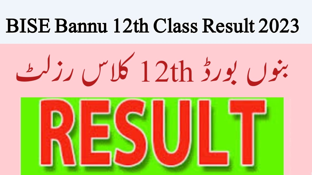 BISE Bannu 12th Class Result 2023 Bannu Board 