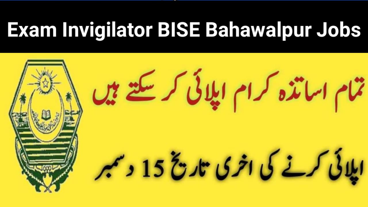 Exam Invigilator Jobs 2023 BISE Bahawalpur-Register online @www.bisebwp.edu.pk